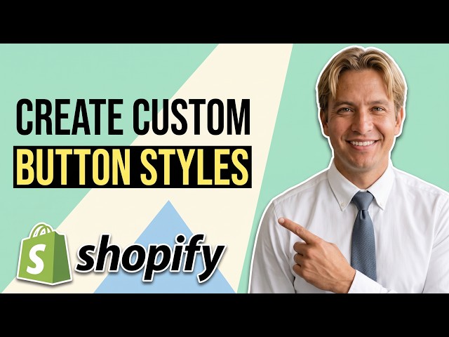 How To Create Custom Button Styles In Shopify (Easy Guide)