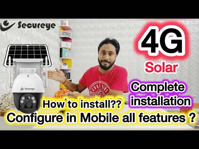4G Solar camera installation and configuration |Secureye camera complete installation |#solarcamera