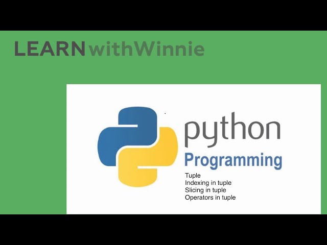Learn Python Programming | Tuple Datatype | Indexing | slicing | operators