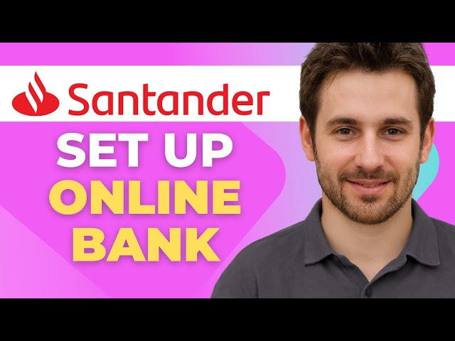 How to Set Up Online Banking with Santander UK Mobile (Full Tutorial)