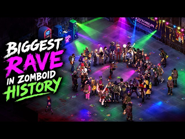 We Threw The BIGGEST RAVE in Project Zomboid History!