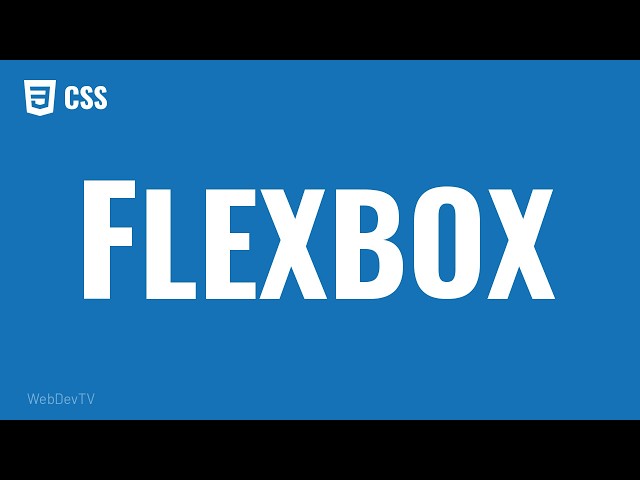 CSS Flexbox Tutorial: justify-content, align-items, flex-grow and flex-basis