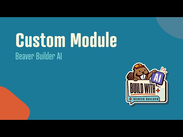 Beaver Builder AI: Custom Modules