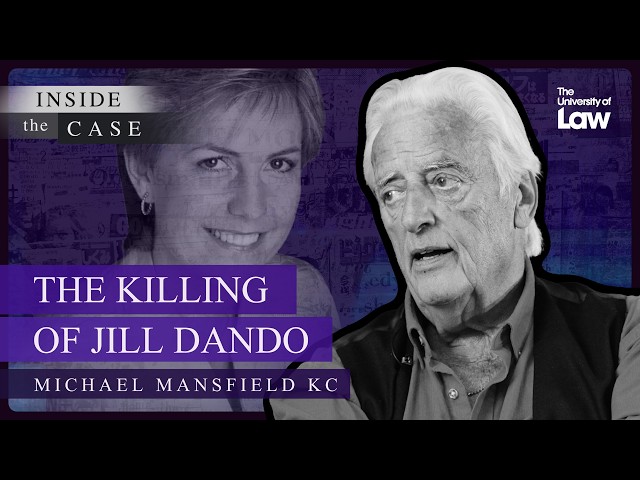 Inside the Case: "The Killing of Jill Dando" - Michael Mansfield KC
