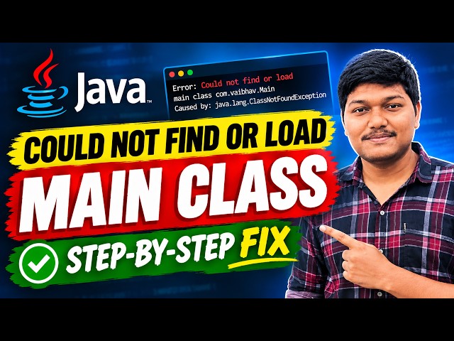 Could Not Find or Load Main Class in Java | Step-by-Step Fix