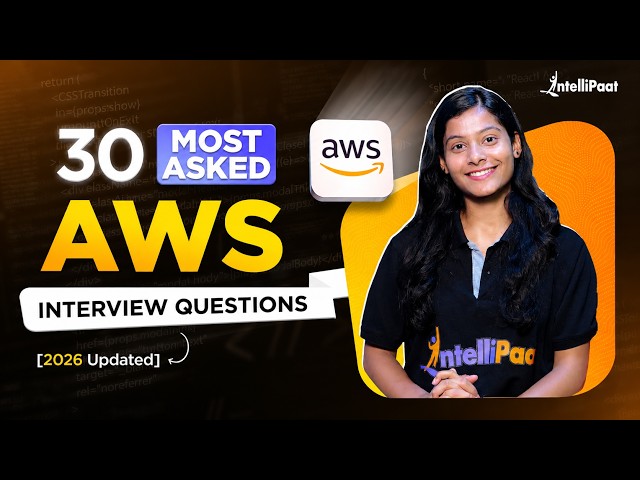 AWS Interview Questions And Answers 2026 | Top 30 AWS Interview Questions | Intellipaat