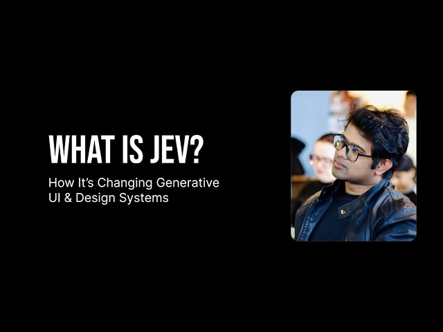 What Is Jev? How It’s Changing Generative UI & Design Systems