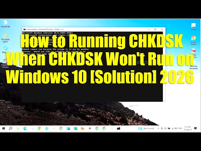 How to Running CHKDSK When CHKDSK Won't Run on Windows 10 [Solution] 2026