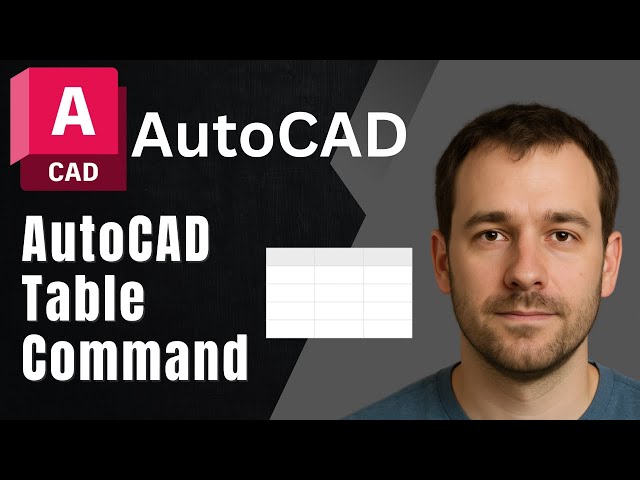 AutoCAD Table Command – How to Create and Edit Tables (2025 Guide)