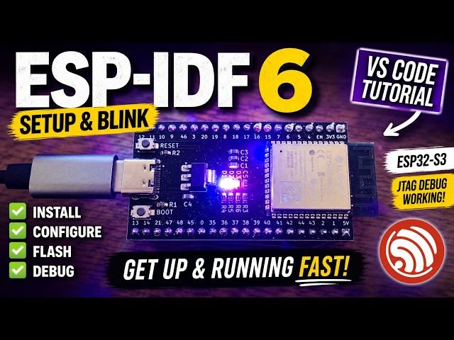 ESP-IDF 6 Setup in VS Code: Blink & Debug an ESP32-S3