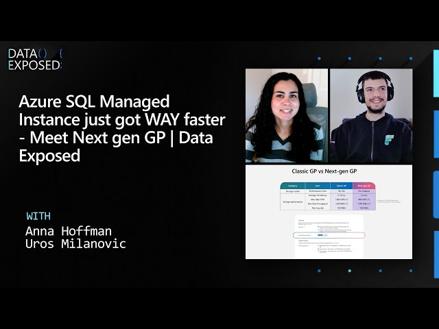 Azure SQL Managed Instance just got WAY faster - Meet Next gen GP | Data Exposed