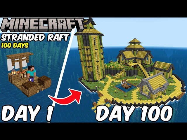100 Days Stranded on a Raft in Minecraft Bedrock Edition