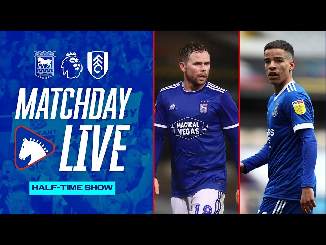 MATCHDAY LIVE | HT: TOWN V FULHAM