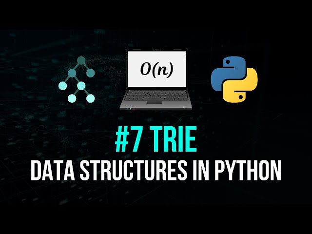 Trie - Data Structures in Python #7