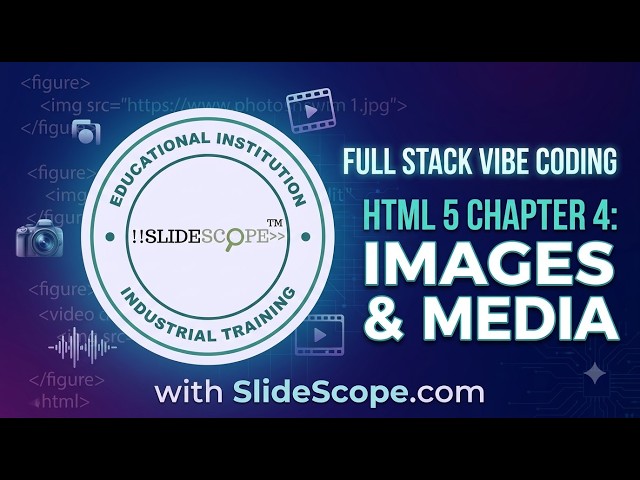 Full stack vibe coding - HTML 5 Chapter 4 Images and Media