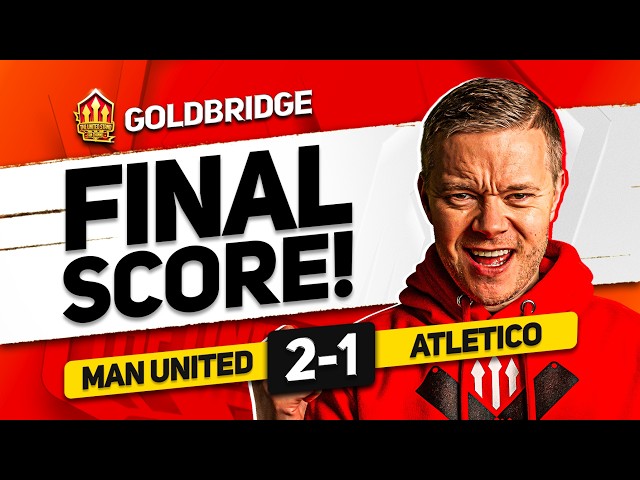 LACEY MASTERCLASS! Man United 2 1 Atletico Madrid