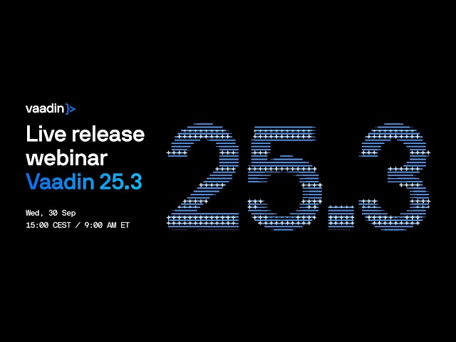 Vaadin 25.3 release webinar