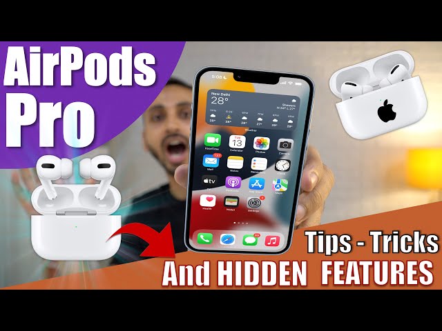 11 Cool AirPods Pro Tips Tricks And Hidden Features Of AirPods Pro You Didn't Know Existed