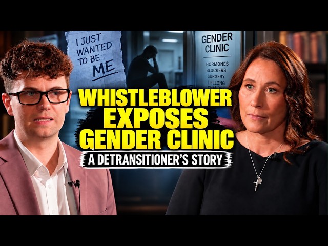 Detransitioner Exposes What Happened Inside a Gender Clinic