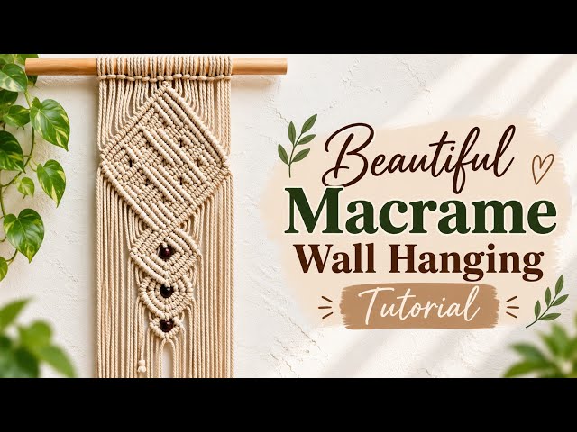Macrame Wall Hanging Tutorial | DIY Macrame Wall Hanging 2026 | Macrame Wall Hanging | Wall Hanging 
