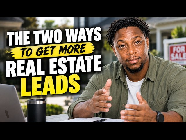The Two Ways to Get More Real Estate Leads