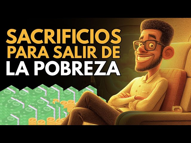 The 7 Sacrifices You Must Make to Get Out of Poverty