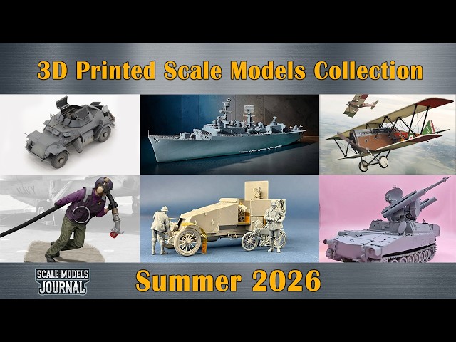 Scale Models News / 3D Printed Scale Models Collection - Summer 2026