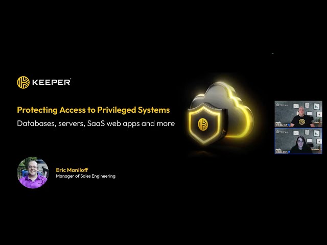 Keeper Webinar - Protecting Access to Privileged Systems