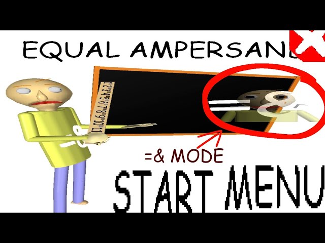 EQUAL AMPERSAND | =& MODE | BALDI BASIC MOD
