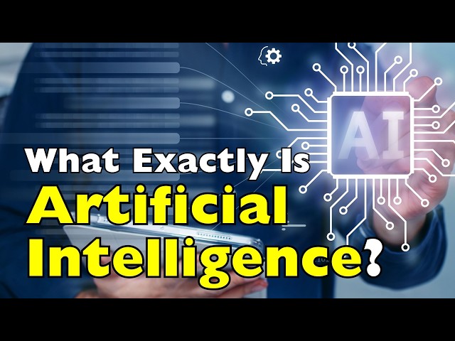 What Exactly Is Artificial Intelligence? (And How Does It Really Work?)