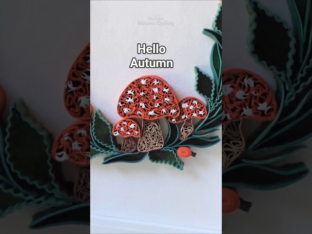 Autumn Quilling π