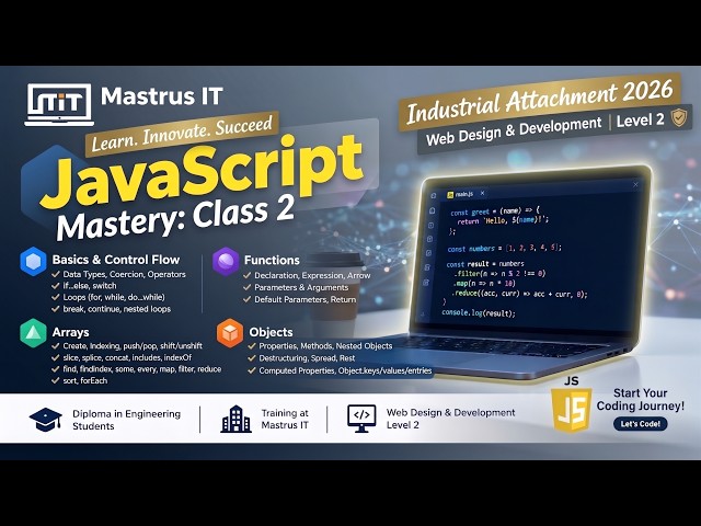 Industrial Attachment 2026 | JavaScript Class 2 | Basics, Functions, Arrays & Objects | Mastrus IT