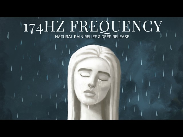 174Hz FREQUENCY: Natural Pain Relief & Deep Release 🧘‍♀️✨