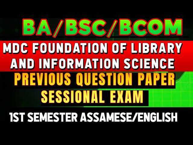 MDC FOUNDATION OF LIBRARY AND INFORMATION SCIENCE PYQ | BA BSC BCOM 1ST SEMESTER SESSIONAL EXAM |NEP