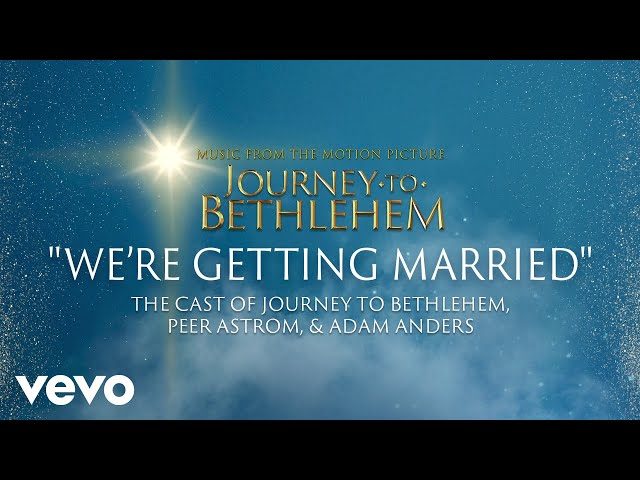 Journey To Bethlehem - We're Getting Married (Official Score Audio)