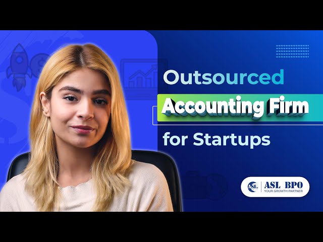 Outsourced Accounting Firm for Startups