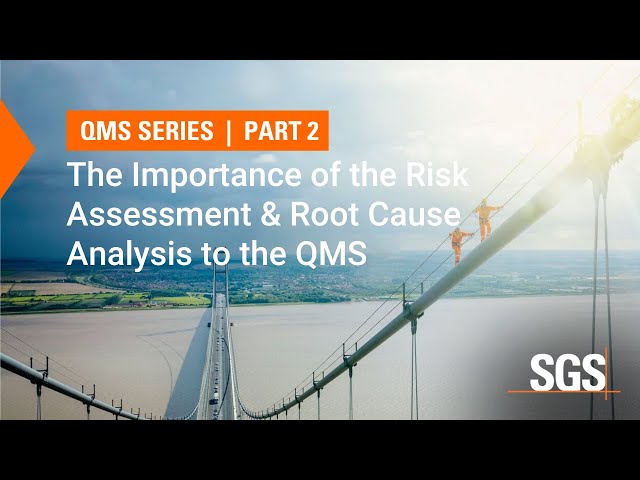 The Importance of the Risk Assessment & Root Cause Analysis to the QMS