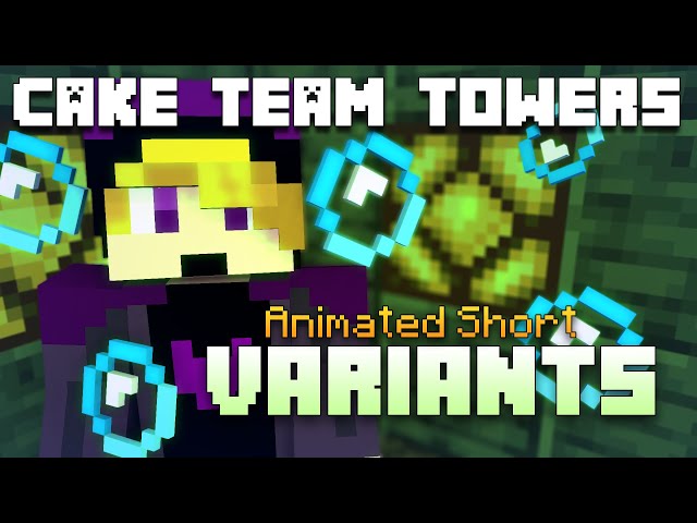 Cake Team Towers Animated Short | "Variants" #minecraft