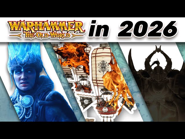 THE BEST YEAR YET? 2026 for Warhammer: The Old World