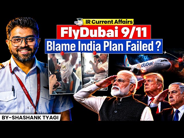 Flydubai 9/11-Style Attack: Was India About to Be Blamed? | Geopolitics | StudyIQ IAS
