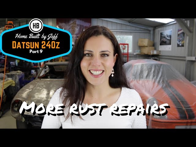 Home Built Datsun 240z part 9 - So many rust repairs