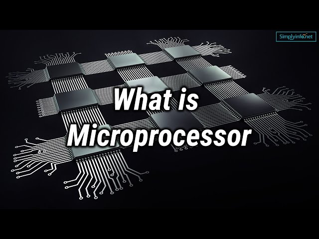 What is a Microprocessor? |Types of Microprocessors | Advantages Of Microprocessor | Simplyinfo.net