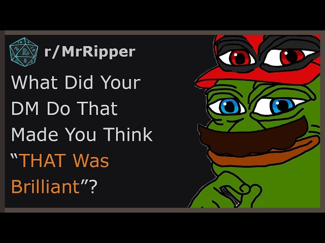 D&D Players, What Did Your DM Do That Made You Think ‘THAT Was Brilliant’? | D&D Stories