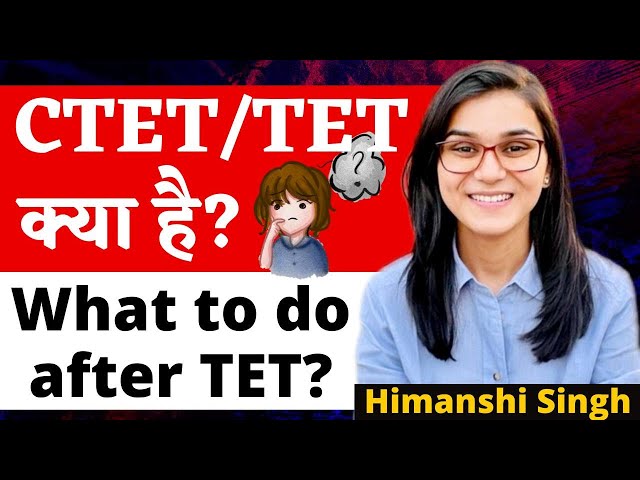 What is CTET? How to Crack CTET? Mode, Pattern, Age, Eligibility Criteria, next CTET? Himanshi Singh