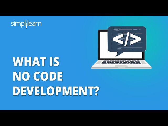 What Is No Code Development? | Low Code/No Code Development Revolution | Simplilearn