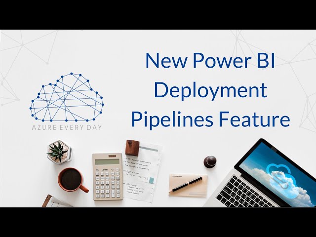 New Power BI Deployment Pipelines Feature