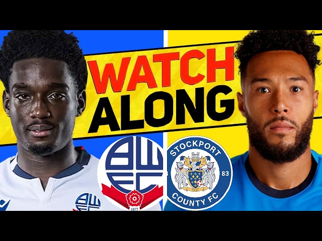BOLTON v STOCKPORT WATCH ALONG