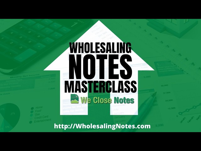 The Wholesaling Notes Masterclass - Sept 26, 2026