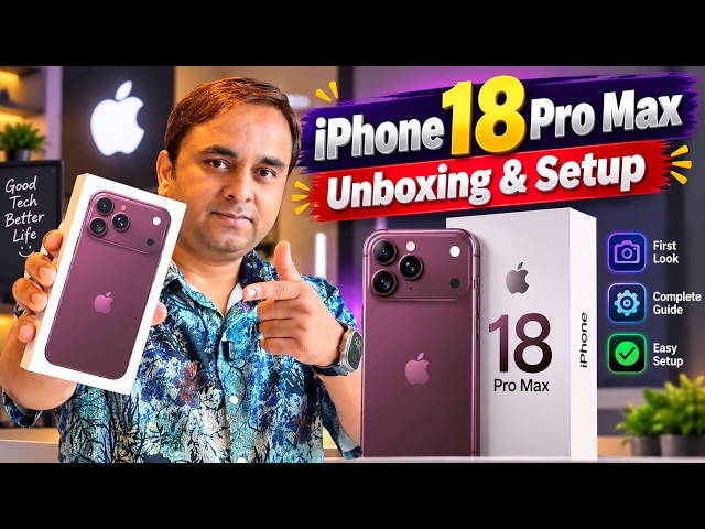 iPhone 18 Pro Max Unboxing & Setup | First Look + Complete Guide