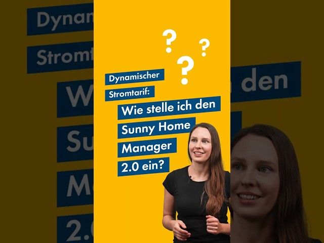 Sunny Home Manager 2.0 richtig einstellen: Maximale Ersparnis mit dynamischem Stromtarif